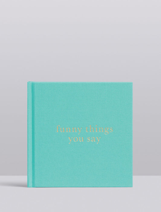 Funny Things You Say Mint