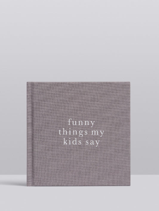 Funny Things My Kids Say (grey)