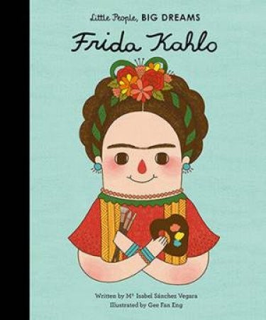 Little People,big Dreams- Frida Kahlo